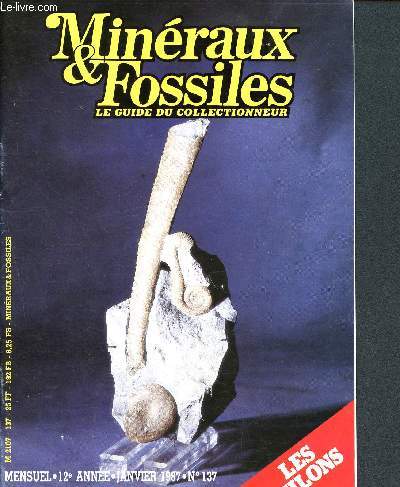 Minraux et fossiles - Le guide du collectionneur N137 Janvier 1987 - Les filons - 12me anne - Mensuel