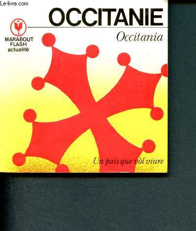 Occitanie - Occitania - Un pais que vol viure