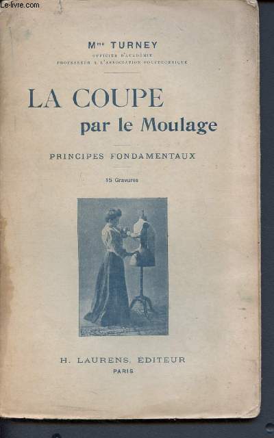 La coupe par le moulage - Principes fondamentaux - 15 gravures