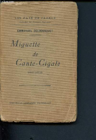 Miguette de Cante-Cigale - Les pays de France collection des crivains rgionnaux