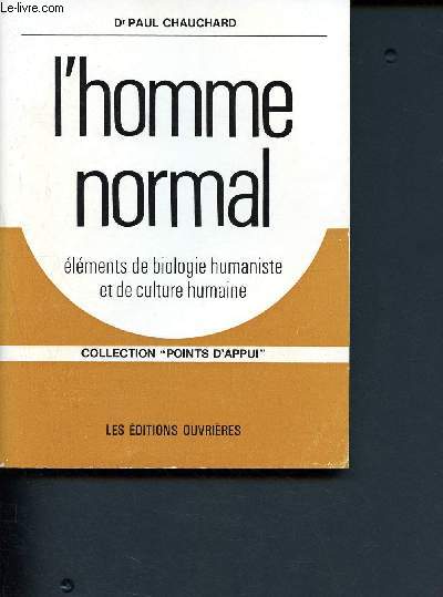 L'homme normal - lments de biologie humaniste et de culture humaine - Collection Points d'appui