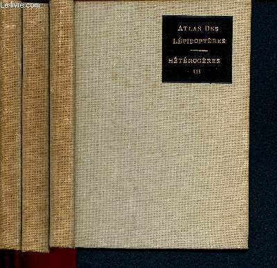 Atlas des lépidoptères de France Tome I , II et III : 3 volumes - Tome I: Rhopalocères.Tome II: Hétérocères Belgique, Suisse, Italie du Nord. Tome III (fin) Hétérocères Belgique, Suisse.