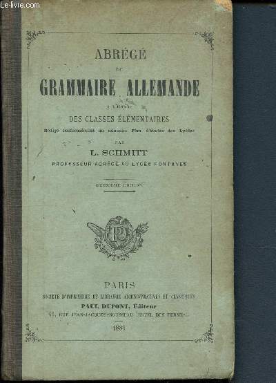 Abrg de grammaire allemande  l'usage des classes lmentaires rdig conformment au nouveau plan d'tude des lyces - deuxime dition