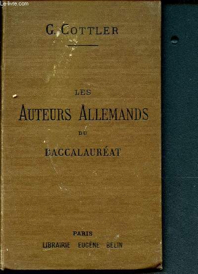 Les auteurs allemands du baccalaurat - Notices biographiques, analyse des oeuvres, questionnaires