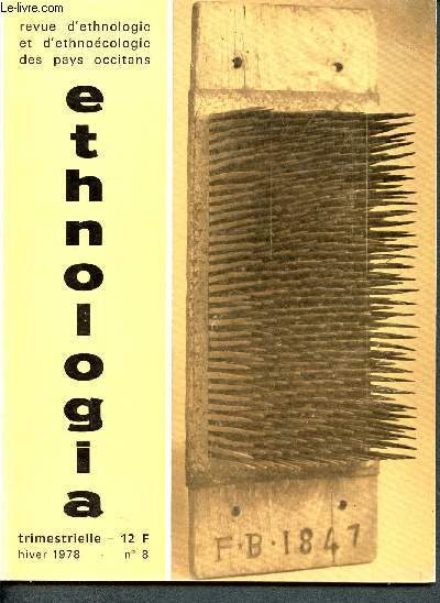 Ethnologia - N8 - hivers 1978 - Revue d'ethnologie et d'ethnocologie des pays occitans - trimestrielle - la vie quotidienne dans les moulins  papier d'ambert - le langage des photos jaunies - le sran - libre-propos coculturels