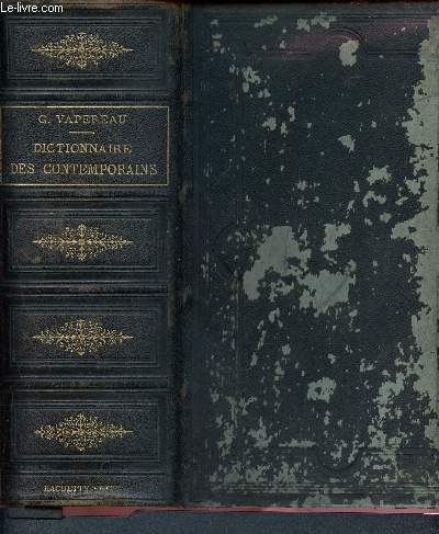 Dictionnaire universel des contemporains contenant toutes les personnes notables de la France et des pays trangers avec leurs noms, prnoms, surnoms et pseudonyme, le lieu et la date de leur naissance, leur famille, leurs dbuts, leur profession