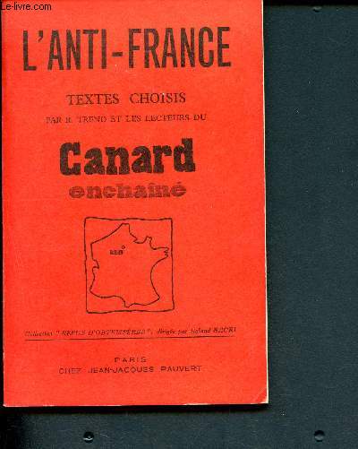 L'anti France - Textes choisis - Canard enchan - Collection Refus d'obtemprer- 9me mille