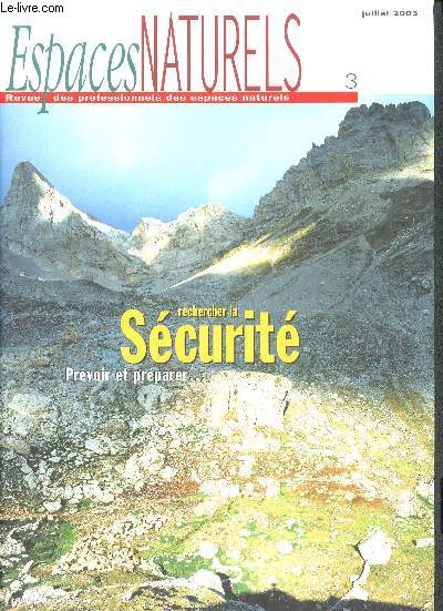 Espaces naturels N3 Juillet 2003- Revue des professionnels des espaces naturels- Rechercher la scurit, prvoir et prparer...- Nouveaux virus, anciennes bactries - Eau ou gravire - Ragondins ravageurs - Gestion mcanise, s'quiper  bon escient