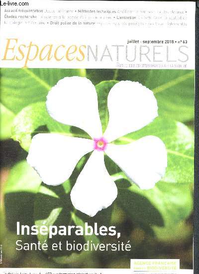 Espaces naturels N63 Juillet Septembre 2018- Revue des professionnels des espaces naturels-Insparables, sant et biodiversit- Amliorer la permabilit des cltures- CRISPR-Cas9, le scalpel de la biologie molculaire- Taxinomiste- Le glaeul des marais