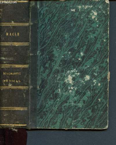 Trait de diagnostic mdical ou guide clinique pour l'tude des signes caractristiques des maladies - Prcis des procds physiques et chimiques d'exploration clinique - Avec figures intercales dans le texte
