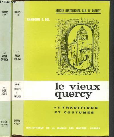 Le vieux Quercy - 2 volumes : tome 1 et 2 : Usages anciens- Traditions et coutumes - Etudes historiques sur le Quercy