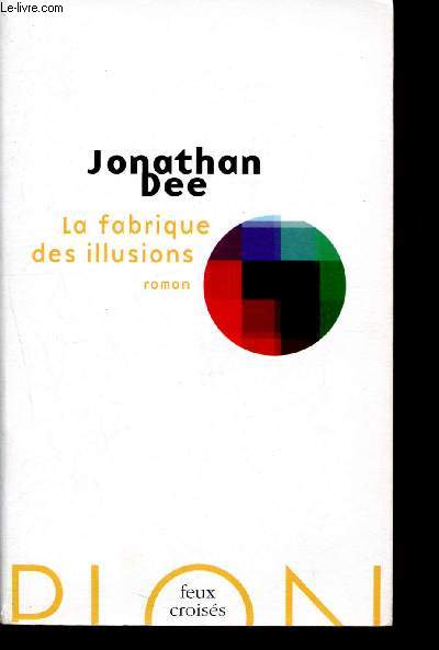 La fabrique des illusions