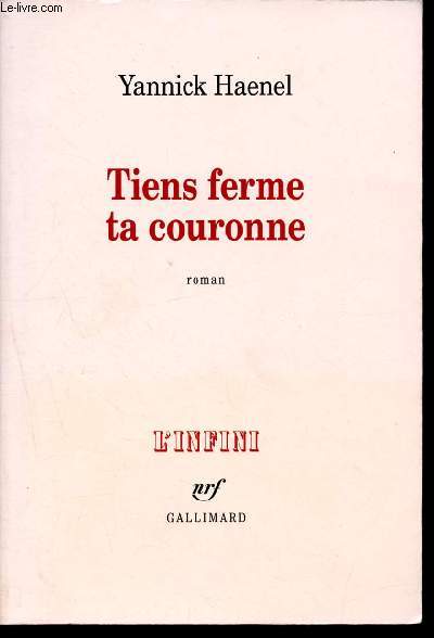 Tiens ferme ta couronne ( Collection L'infini)