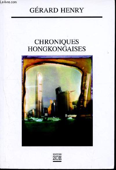 Chroniques Hongkongaises - Une si parfaite irralit