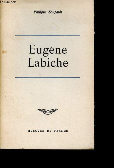 Eugne Labiche - Sa vie, son oeuvre