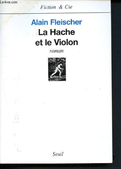 La hache et le violon - Collection Fiction et Cie