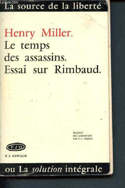 Le temps des assassins - Essai sur Rimbaud ou la solution intgrale - Collection La source de la libert 6