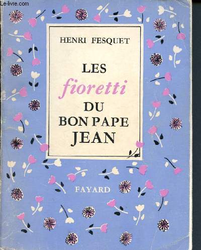 Les fioretti du bon pape Jean