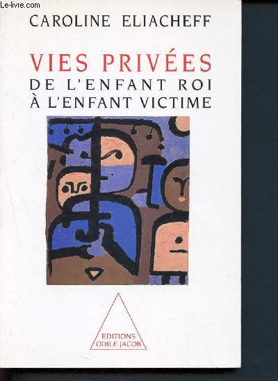 Vies prives - de l'enfant roi  l'enfant victime