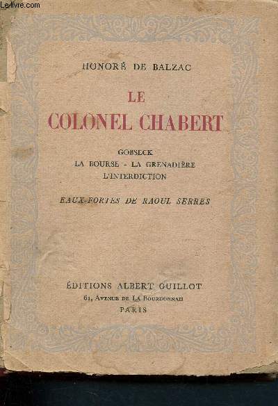 Le colonel Chabert - Gobsek - La bourse - La Grenadire - L'interdiction