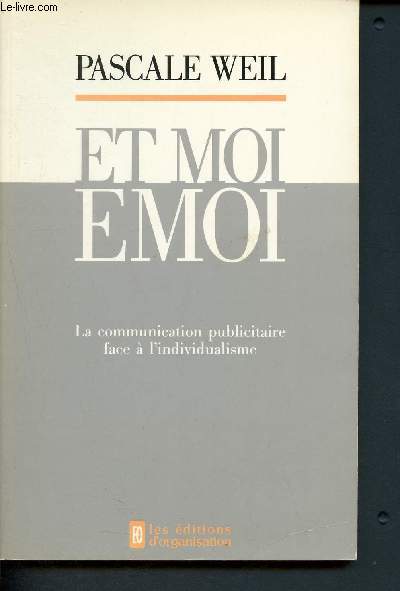 Et moi, emoi - la communication publicitaire face a l'individualisme