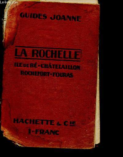 La Rochelle- ile de R- Chtelaillon- Rochefort - Fouras- Ile d'Aix - Saint Trojan - Ile d'Olron - Guides Joanne