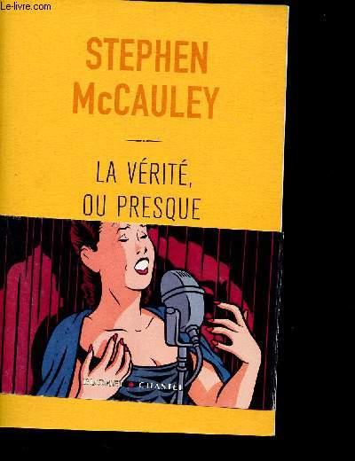 La verite, ou presque
