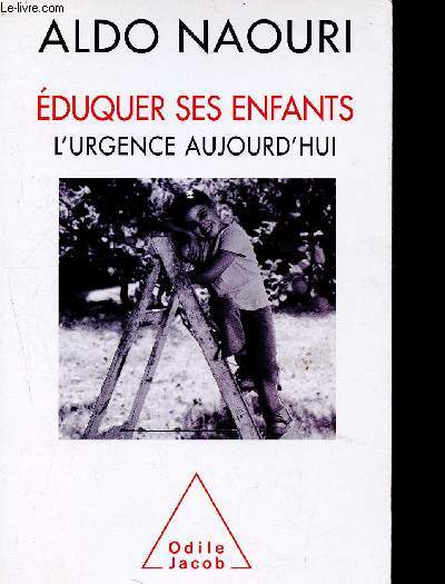 Eduquer ses enfants - l'urgence aujourd'hui