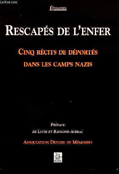 Rescaps de l'enfer - cinq recits de dports dans les camps nazis