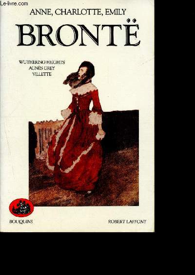 Bront Oeuvres - Wuthering Heights- Agns Grey - Villette - Journaux et notes d'anniversaire- documents