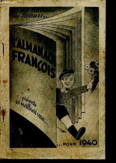Almanach franois 1940 - L'Almanach franois prsente ses meilleurs voeux pour 1940 - A ses millions de lecteurs