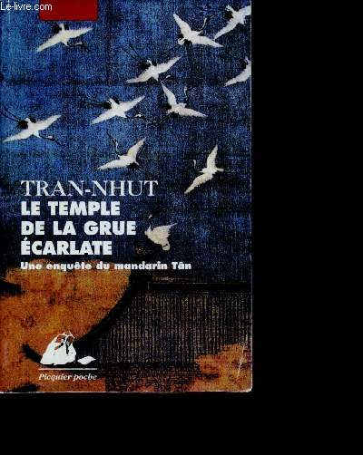 Le temple de la grue carlate - Une enqute du mandarin Tn - 164