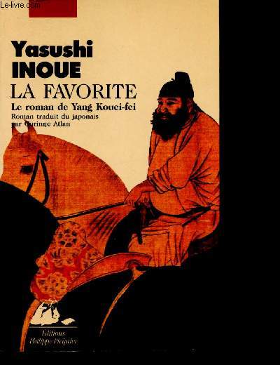 La favorite - Le roman de Yang Kouei-fei