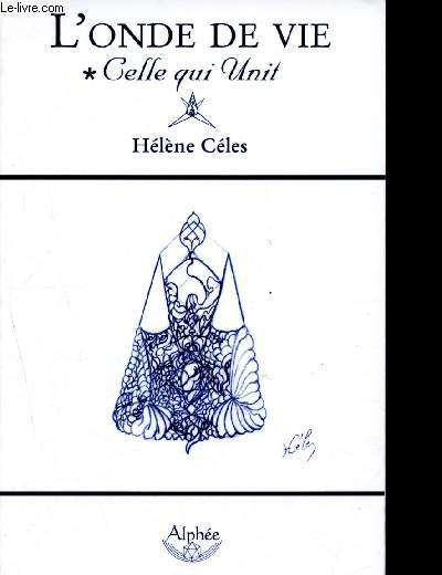 L'onde de vie : celle qui unit