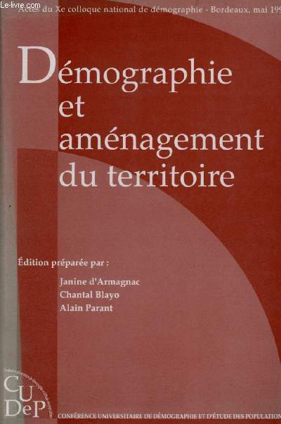 Dmographie et amnagement du territoire - Actes du Xme colloque national de dmographie Bordeaux 21, 22, 23 mai 1996