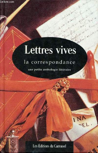 Lettres Vives - la correspondance - une petite anthologie littraire