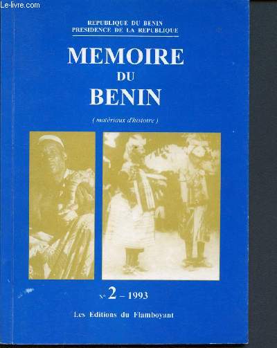 Mmoire Bnin N2 1993 - (matriaux d'histoire) - Rpublique du Bnin prsidence de la rpublique- La rgion de Holli-Ketou - Ouidah : organisation du commandement - Le royaume des Fittas- Contestation des palmeraies