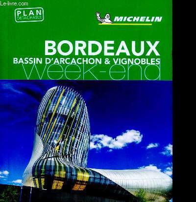 Guide vert - Bordeaux Bassin d'Arcachon et vignobles - week-end - plan dtachable
