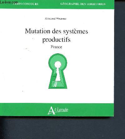 Mutation des systmes productifs : France - Clefs concours - Gographie des territoires