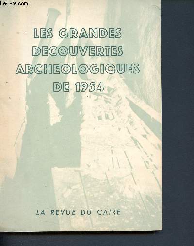 La Revue du Caire - Numro spcial N175 Vol. XXXIII : Les grandes dcouvertes archologiques de 1954