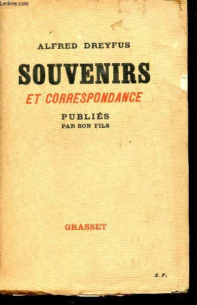 Souvenirs et correspondance - publis par son fils Pierre Dreyfus