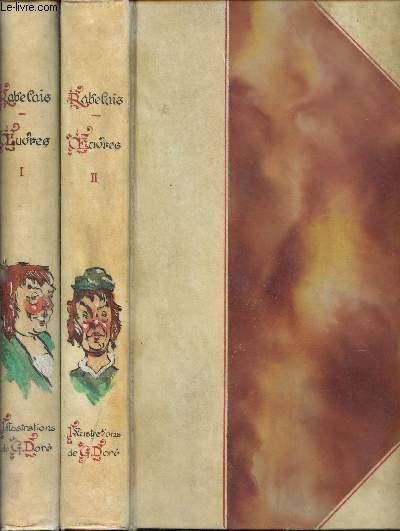 Oeuvres de rabelais - 2 volumes : Tome 1 et Tome II - texte collationn sur les ditions originales avec une vie de l'auteur, des notes et un glossaire
