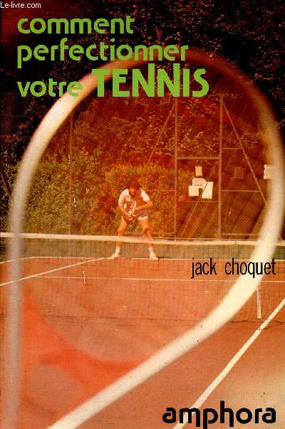 Comment perfectionner votre tennis