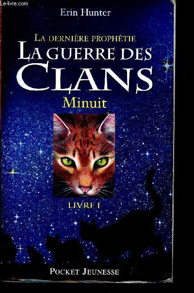 La guerre des clans, Tome 1 : La dernire prophtie : Minuit