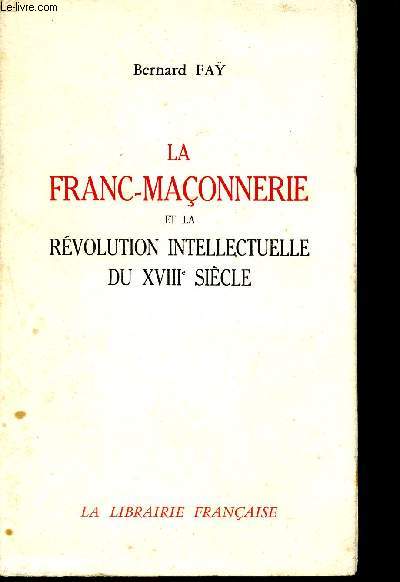 La franc maonnerie et la rvolution intellectuelle du XVIIIme sicle
