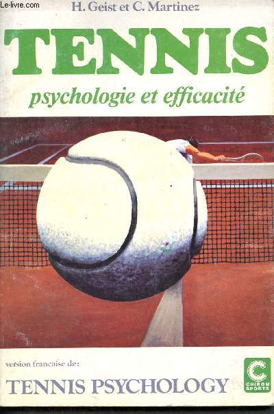 Tennis - psychologie et efficacit - version franaise de Tennis psychology