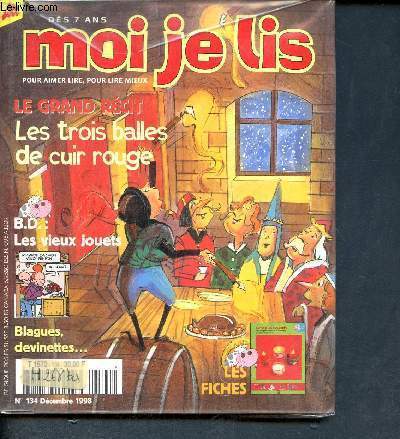 Moi je lis N 134 dcembre 1998 - Les trois balles de cuir rouge- BD les vieux jouets - blagues, devinettes - Pour aimer lire , pour lire mieux, ds 7 ans