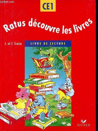 Ratus dcouvre les livres, CE1 - Livre de lecture - cycle des apprentissages fondamentaux