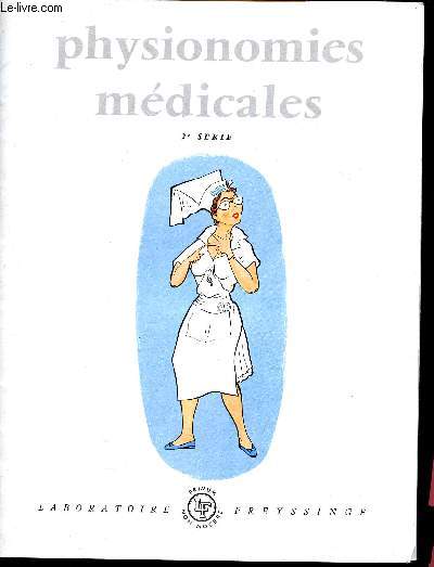 Physionomies mdicales - 2me srie - le visiteur mdical - le stagiaire zl - le stagiaire qui ne fait que passer - les internes sont toujours couchs, les externes sont toujours debout - service de veille - le premier platre -rayons X - l'accoucheur