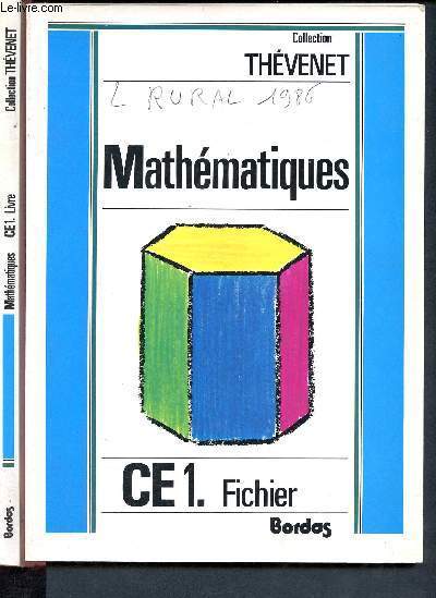 Mathematiques - CE1 - Livre + Fichier : 2 volumes - Collection Thvenet